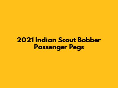 2021 Indian Scout Bobber Passenger Pegs
