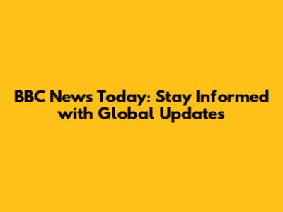 BBC News Today: Stay Informed with Global Updates