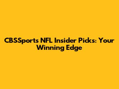 CBSSports NFL Insider Picks: Your Winning Edge