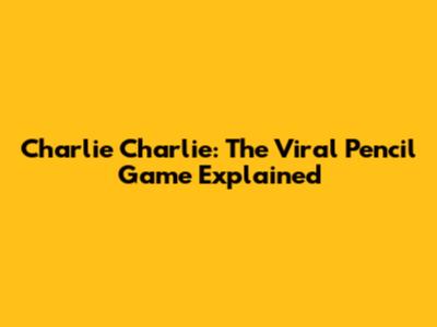 Charlie Charlie: The Viral Pencil Game Explained