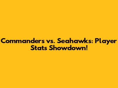 Commanders vs. Seahawks: Player Stats Showdown!