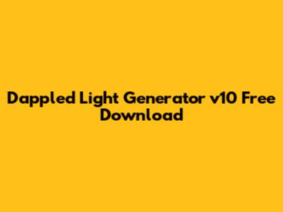 Dappled Light Generator v10 Free Download