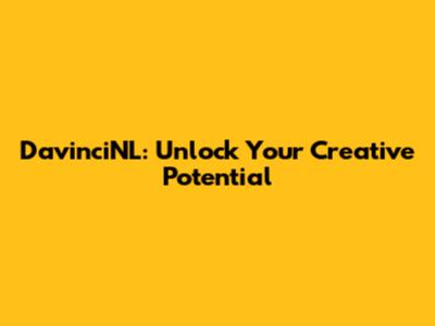 DavinciNL: Unlock Your Creative Potential