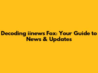 Decoding iinews Fox: Your Guide to News & Updates