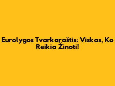Eurolygos Tvarkaraštis: Viskas, Ko Reikia Žinoti!