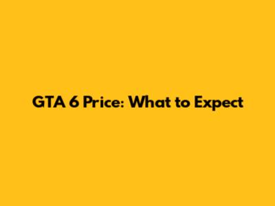 GTA 6 Price: What to Expect