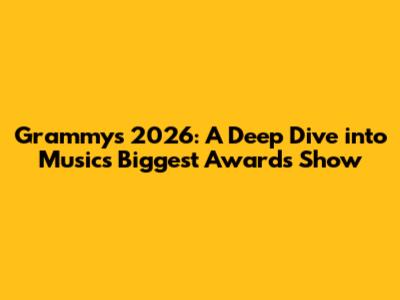 Grammys 2026: A Deep Dive into Music's Biggest Awards Show