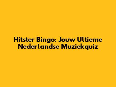 Hitster Bingo: Jouw Ultieme Nederlandse Muziekquiz