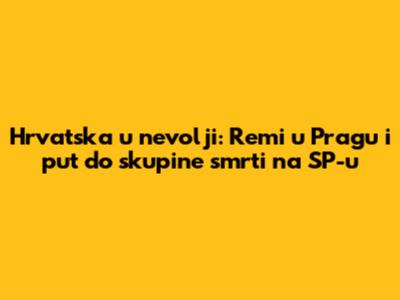 Hrvatska u nevolji: Remi u Pragu i put do skupine smrti na SP-u