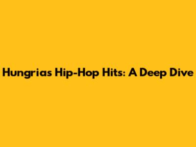 Hungria's Hip-Hop Hits: A Deep Dive