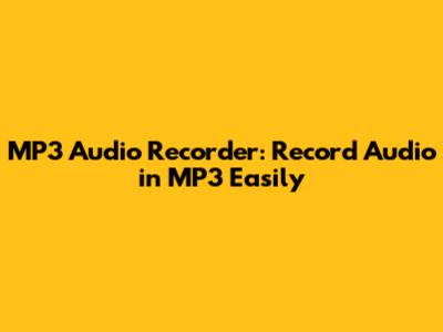 MP3 Audio Recorder: Record Audio in MP3 Easily