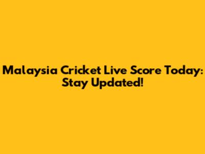 Malaysia Cricket Live Score Today: Stay Updated!