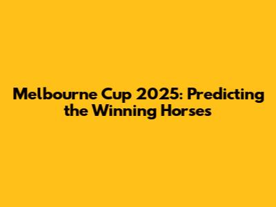 Melbourne Cup 2025: Predicting the Winning Horses