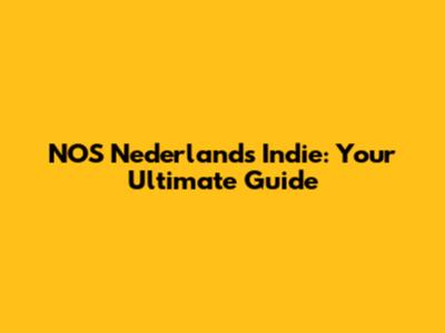 NOS Nederlands Indie: Your Ultimate Guide