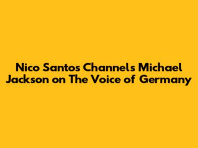 Nico Santos Channels Michael Jackson on The Voice of Germany