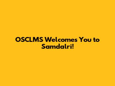 OSCLMS Welcomes You to Samdalri!