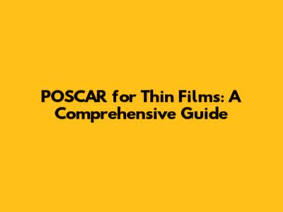 POSCAR for Thin Films: A Comprehensive Guide
