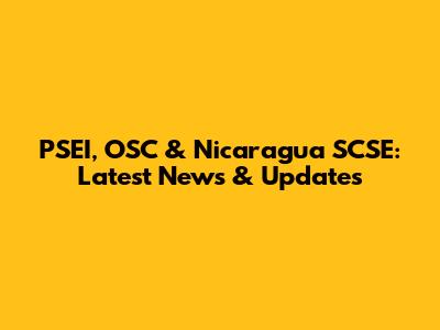 PSEI, OSC & Nicaragua SCSE: Latest News & Updates