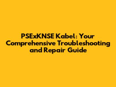 PSExKNSE Kabel: Your Comprehensive Troubleshooting and Repair Guide