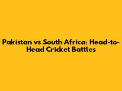 Pakistan vs South Africa: Head-to-Head Cricket Battles