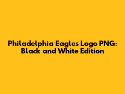 Philadelphia Eagles Logo PNG: Black and White Edition