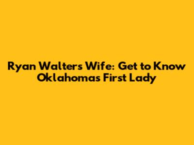 Ryan Walters' Wife: Get to Know Oklahoma's First Lady