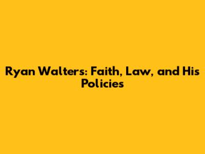 Ryan Walters: Faith, Law, and His Policies