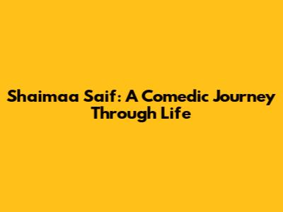 Shaimaa Saif: A Comedic Journey Through Life