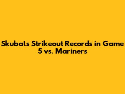 Skubal's Strikeout Records in Game 5 vs. Mariners