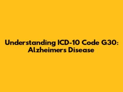 Understanding ICD-10 Code G30: Alzheimer's Disease
