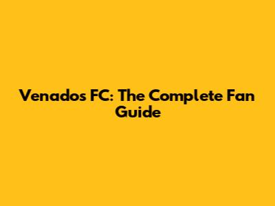 Venados FC: The Complete Fan Guide