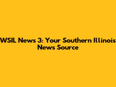 WSIL News 3: Your Southern Illinois News Source