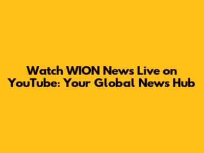 Watch WION News Live on YouTube: Your Global News Hub