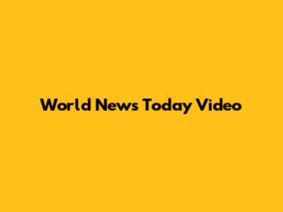 World News Today Video