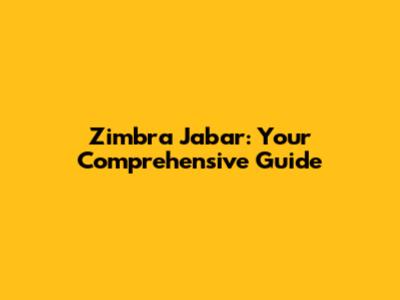 Zimbra Jabar: Your Comprehensive Guide