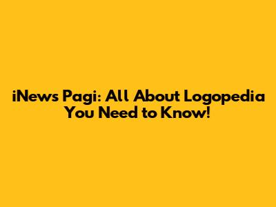 iNews Pagi: All About Logopedia You Need to Know!